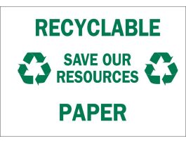 Recyclable Save Our Resources Paper Sign, 10" H x 14" W x 0.006" D, Polyester