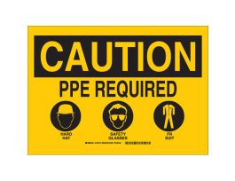 CAUTION PPE Required Hard Hat Safety Glasses Fr Suit Sign, 10" H x 14" W x 0.1" D, Fiberglass