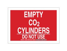 Empty Co2 Cylinders Do Not Use Sign, 7" H x 10" W x 0.006" D, Polyester