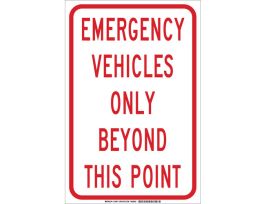Emergency Vehicles Only Beyond This Point Sign, 18" H x 12" W x 0.035" D, Aluminum