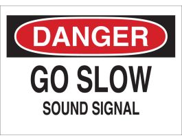 DANGER Go Slow Sound Al Sign, 10" H x 14" W x 0.035" D, Aluminum