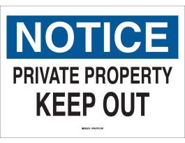 NOTICE Private Property Keep Out Sign, 10" H x 14" W x 0.06" D, Polystyrene