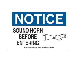 NOTICE Sound Horn Before Entering Sign, 7" H x 10" W x 0.006" D, Polyester