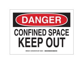 DANGER Confined Space Keep Out Sign, 10" H x 14" W x 0.035" D, Aluminum