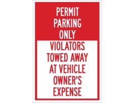 PERMIT PARKING ONLY Violators Will Be Towed Away At Vehicle Owner's Sign, 18" H x 12" W x 0.006" D, Polyester