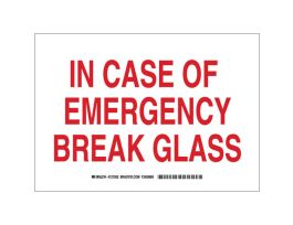 In Case Of Emergency Break Glass Sign, 7" H x 10" W x 0.035" D, Red on White, Aluminum