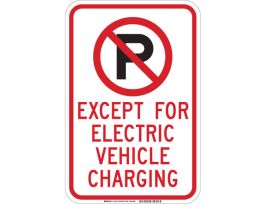 Except For Electric Vehicle Charging Sign, 18" H x 12" W x 0.035" D, Aluminum