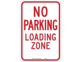 NO PARKING Loading Zone Sign, 18" H x 12" W x 0.090" D, Aluminum