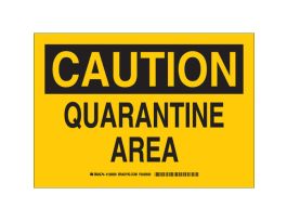 CAUTION Quarantine Area Sign, 7" H x 10" W x 0.06" D, Polystyrene