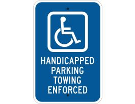 Handicapped Parking Towing Enforced Sign, 18" H x 12" W x 0.090" D, Aluminum