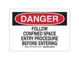 DANGER Follow Confined Space Entry Procedure Before Entering Sign, 10" H x 14" W x 0.006" D, Polyester