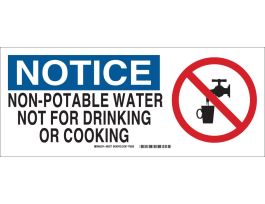 NOTICE Non-Potable Water Not For Drinking Or Cooking Sign, 7" H x 17" W x 0.1" D, Fiberglass