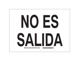 No Es Salida Sign, 7" H x 10" W x 0.006" D, Polyester
