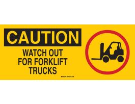 CAUTION Watch Out For Fork Lift Trucks Sign, 7" H x 17" W x 0.1" D, Fiberglass