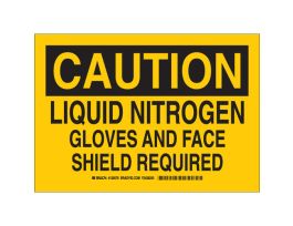 CAUTION Liquid Nitrogen Gloves And Face Shield Required Sign, 10" H x 14" W x 0.035" D, Aluminum