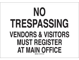 NO TRESPASSING Vendors & Visitors Must Register At Main Office Sign, 14" H x 20" W x 0.1" D, Black on White