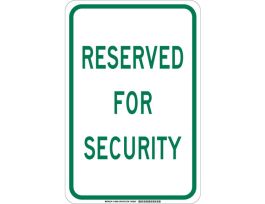 Reserved For Security Sign, 18" H x 12" W x 0.06" D, Polystyrene
