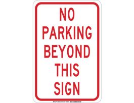No Parking Beyond This Sign, 18" H x 12" W x 0.06" D, Polystyrene
