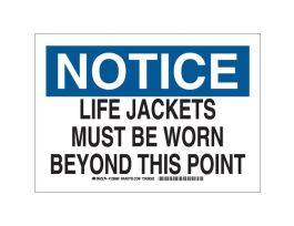 NOTICE Life Jackets Must Be Worn Beyond This Point Sign, 7" H x 10" W x 0.006" D, Polyester