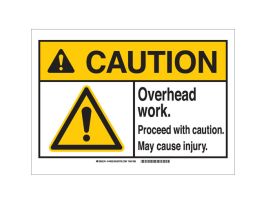 CAUTION Overhead Work. Proceed With CAUTION. May Cause Injury. Sign, 10" H x 14" W x 0.1" D, Fiberglass