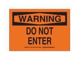 WARNING Do Not Enter Sign, 7" H x 10" W x 0.006" D, Polyester