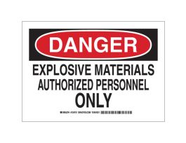 DANGER Explosive Materials Authorized Personnel Only Sign, 7" H x 10" W x 0.006" D, Polyester