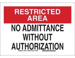 RESTRICTED AREA No Admittance Without Authorization Sign, 10" H x 14" W x 0.06" D