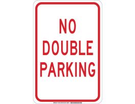 No Double Parking Sign, 18" H x 12" W x 0.035" D, Aluminum