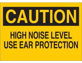 CAUTION High Noise Level Use Ear Protection Sign, 10" H x 14" W x 0.1" D, Fiberglass