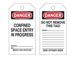 Safety Tag CONFINED SPACE ENTRY IN PROGRESS Polyester 5.75 x 3  BK/RD/WH 25/PK