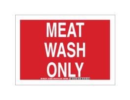 Meat Wash Only Sign, 7" H x 10" W x 0.006" D, Polyester