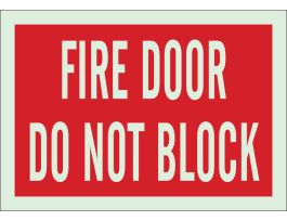 Fire Door Do Not Block Sign, 10" H x 14" W x 0.063" D, Red on Glow, Polystyrene