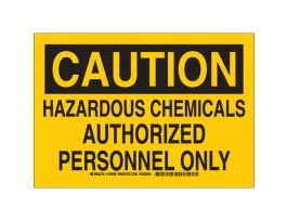 CAUTION Hazardous Chemicals Authorized Personnel Only Sign, 10" H x 14" W x 0.06" D, Polystyrene
