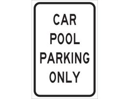 Carpool Parking Only Sign, 18" H x 12" W x 0.006" D, Polyester