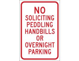 No Soliciting Peddling Handbills Or Overnight Parking Sign, 18" H x 12" W x 0.090" D