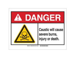 DANGER Caustic. Will Cause Severe Burns, Injury Or Death. Sign, 10" H x 14" W x 0.06" D, Polystyrene