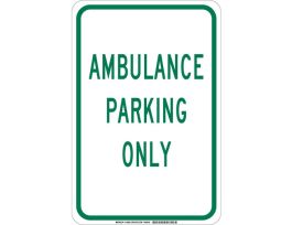Ambulance Parking Only Sign, 18" H x 12" W x 0.006" D, Polyester