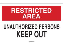 RESTRICTED AREA Unauthorized Persons Keep Out Sign, 7" H x 10" W x 0.006" D, Polyester