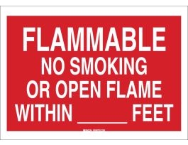 FLAMMABLE No Smoking Or Open Flame Within __ Feet Sign, 7" H x 10" W x 0.06" D, Polystyrene