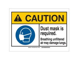 CAUTION Dust Mask Is Required. Breathing Unfiltered Air May Damage Lungs. Sign, 10" H x 14" W x 0.035" D, Aluminum