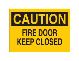 CAUTION Fire Door Keep Closed Sign, 7" H x 10" W x 0.1" D