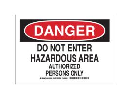 DANGER Do Not Enter Hazardous Area Authorized Persons Only Sign, 7" H x 10" W x 0.006" D, Polyester