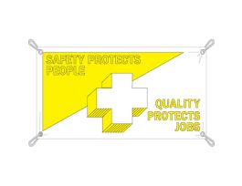 Safety Protects People Quality Protects Jobs Sign, 4' H x 10' W x 0.055" D, Polyethylene, Yellow on White