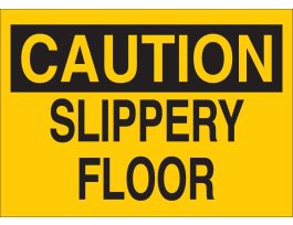 CAUTION Slippery Floor Sign, 7" H x 10" W x 0.006" D, Polyester
