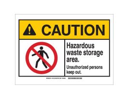 CAUTION Hazardous Waste Storage Area. Unauthorized Persons Keep Out. Sign, 7" H x 10" W x 0.035" D, Aluminum