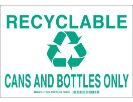 Recyclable Cans and Bottles Only Sign, 7" H x 10" W x 0.06" D, Polystyrene