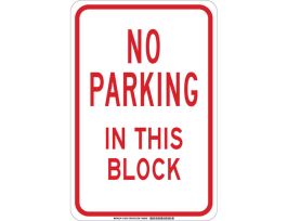 No Parking In This Block Sign, 18" H x 12" W x 0.006" D, Polyester