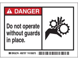 DANGER Do Not Operate Without Guards In Place. Labels, 3.5" H x 5" W x 0.006" D, Black/Red on White
