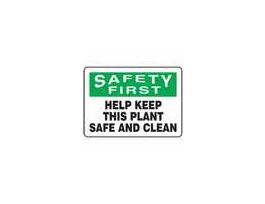 Safety Sign, Safety First - Help Keep This Plant Safe & Clean, 7" X 10", Plastic
