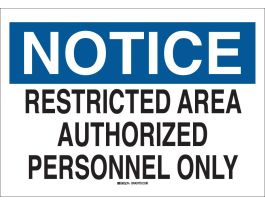 NOTICE Restricted Area Authorized Personnel Only Sign, 10" H x 14" W x 0.1" D